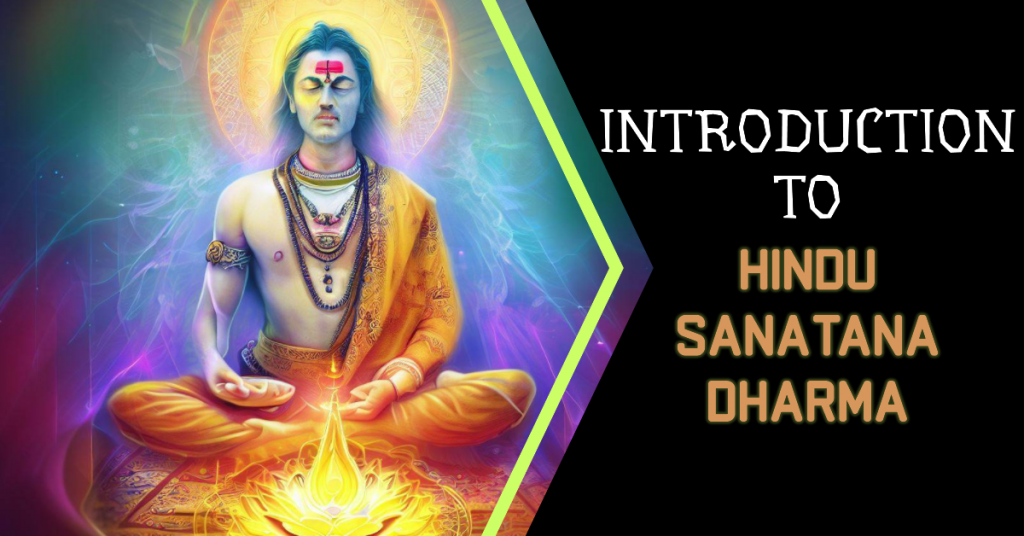 Introduction to Hindu Sanatana Dharma